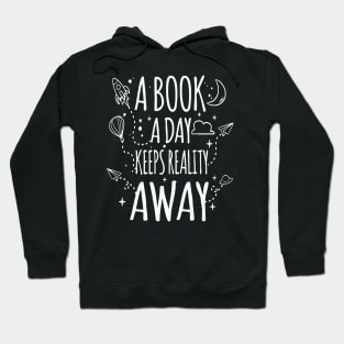 A Book A Day Keeps Reality Away Love Hoodie